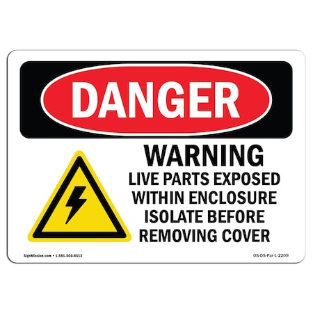 Signmission OSHA Danger Sign, Warning Live Parts Exposed W/in, 10in X 7in Decal, 7" W, 10" L, Landscape OS-DS-D-710-L-2209